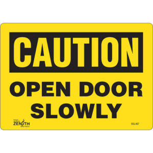 ""Open Door Slowly"" Sign