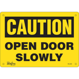 ""Open Door Slowly"" Sign