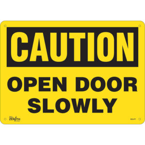 ""Open Door Slowly"" Sign