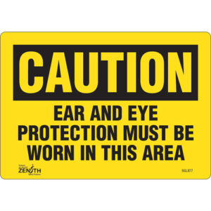 ""Ear And Eye Protection"" Sign