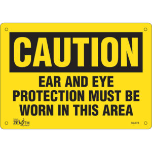 ""Ear And Eye Protection"" Sign