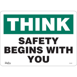 ""Safety Begins With You"" Sign