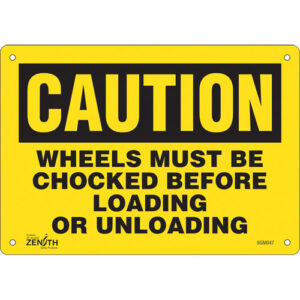 ""Wheels Must Be Chocked"" Sign