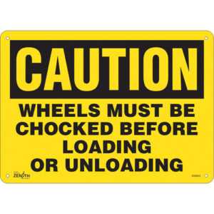 ""Wheels Must Be Chocked"" Sign