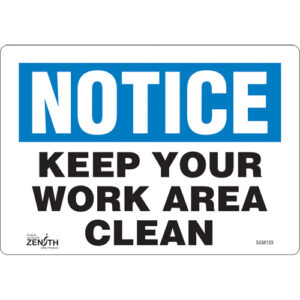 ""Keep Your Work Area Clean"" Sign