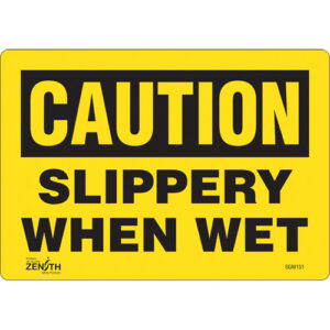 ""Slippery When Wet"" Sign