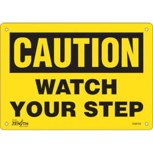 ""Watch Your Step"" Sign