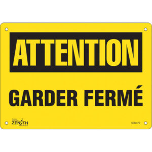""Garder Fermé"" Sign