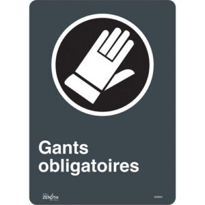 ""Gants Obligatoires"" Sign