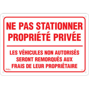 ""Ne pas stationner propriété privée"" Sign